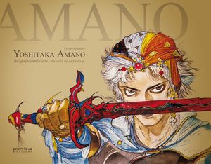 Yoshitaka Amano Biographie Officielle : Au-delà de la fantasy Artbook