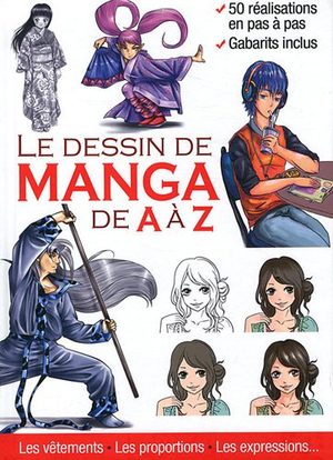 Le dessin de manga de A à Z Méthode