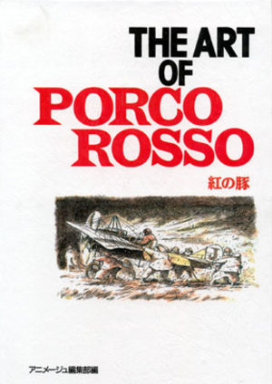 The art of Porco Rosso Artbook
