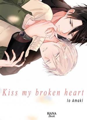 Kiss my broken heart Manga