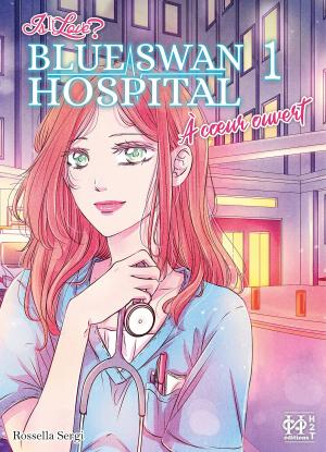 Is It Love? - Blue Swan Hospital - À coeur ouvert Global manga