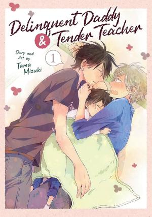 Delinquent Daddy & Tender Teacher Manga