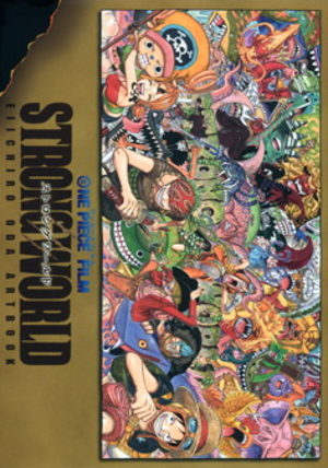 One Piece Film STRONG WORLD - Eiichiro Oda artbook Artbook