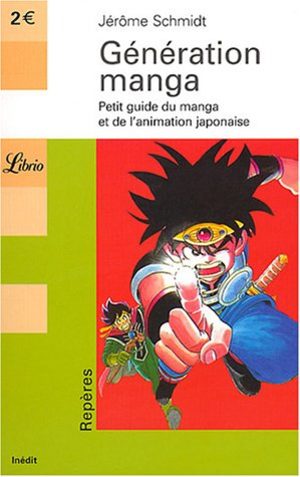 Génération manga - Petit guide du manga et de l'animation japonaise Guide