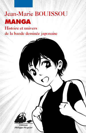 Manga - Histoire et Univers  de la Bande Dessinée Japonaise Guide
