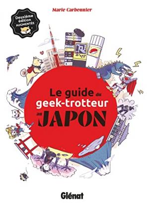 Le Guide du Geek-Trotteur au Japon Guide